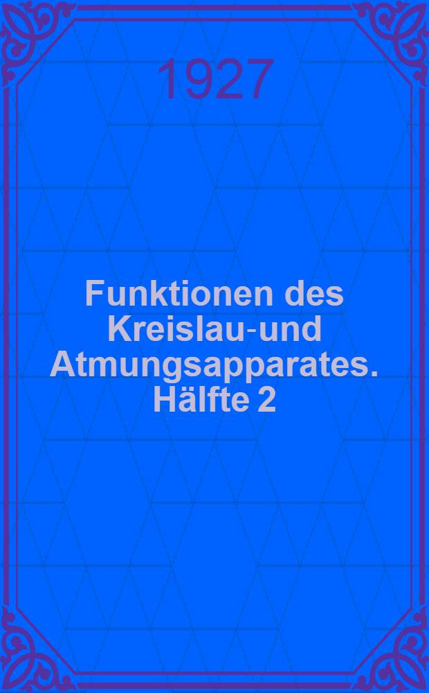 Funktionen des Kreislauf- und Atmungsapparates. Hälfte 2