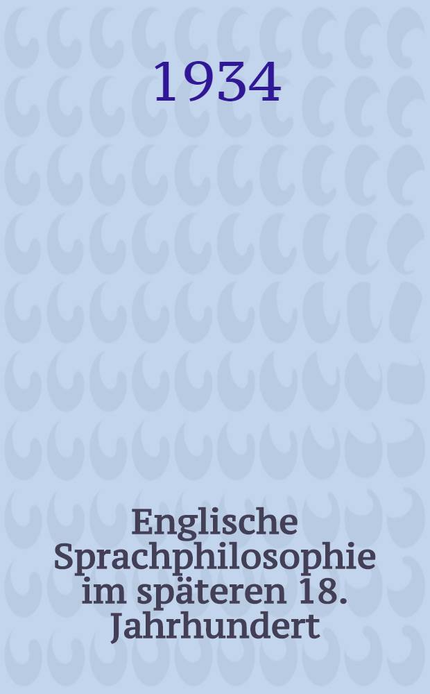 ... Englische Sprachphilosophie im späteren 18. Jahrhundert
