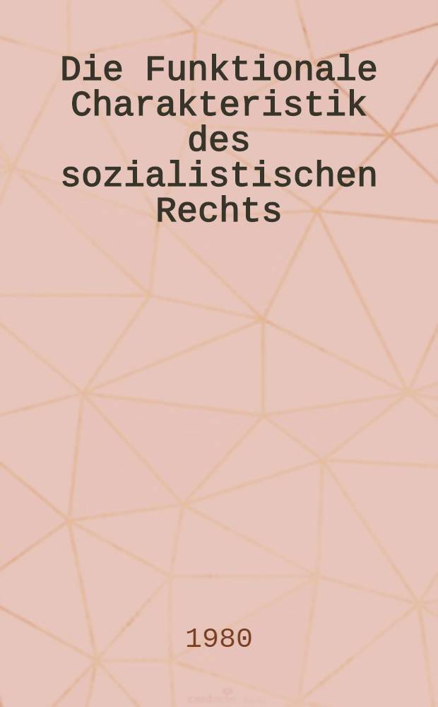 Die Funktionale Charakteristik des sozialistischen Rechts