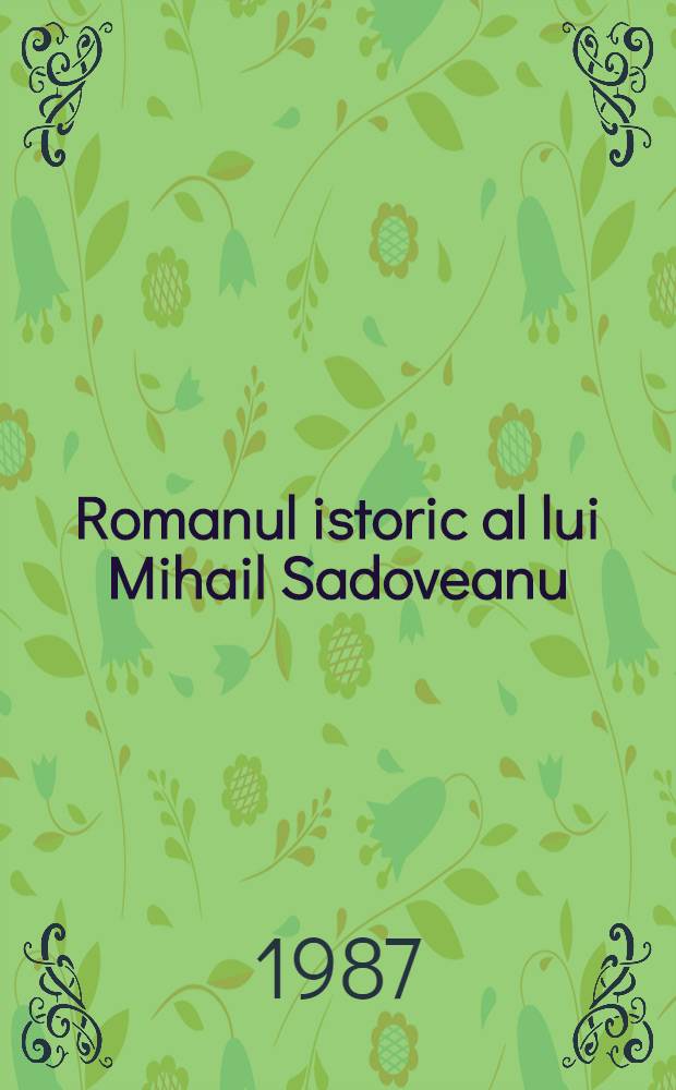 Romanul istoric al lui Mihail Sadoveanu