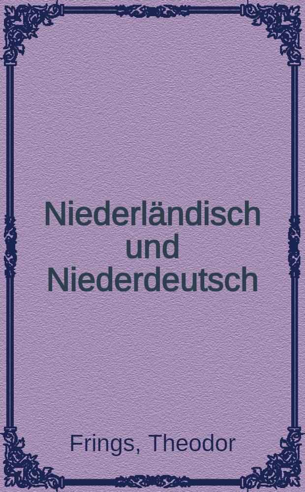 Niederländisch und Niederdeutsch : Aufbau und Gliederung des Niederdeutschen