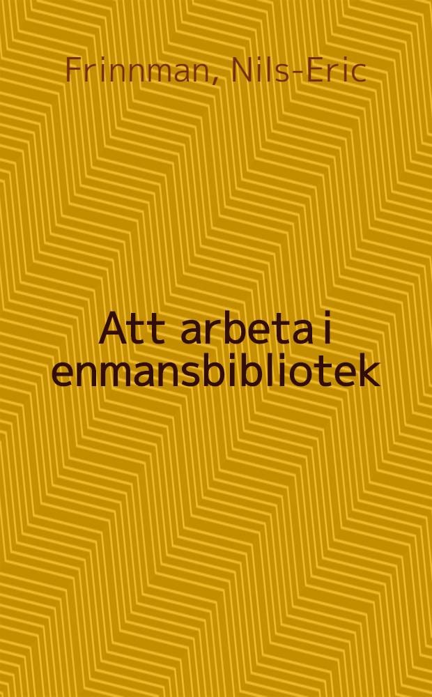 Att arbeta i enmansbibliotek