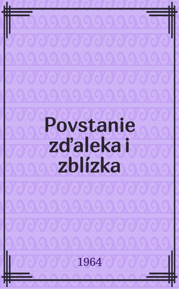 Povstanie zďaleka i zblízka