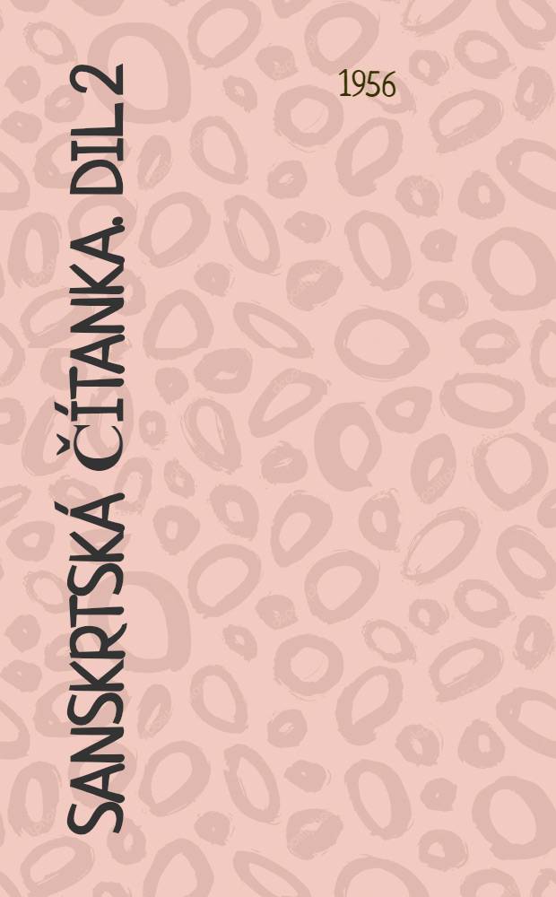 Sanskrtská čítanka. [Dil] 2 : Slovník