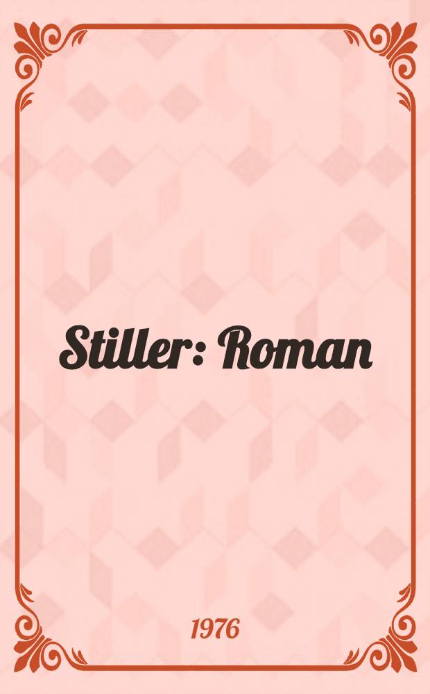 Stiller : Roman