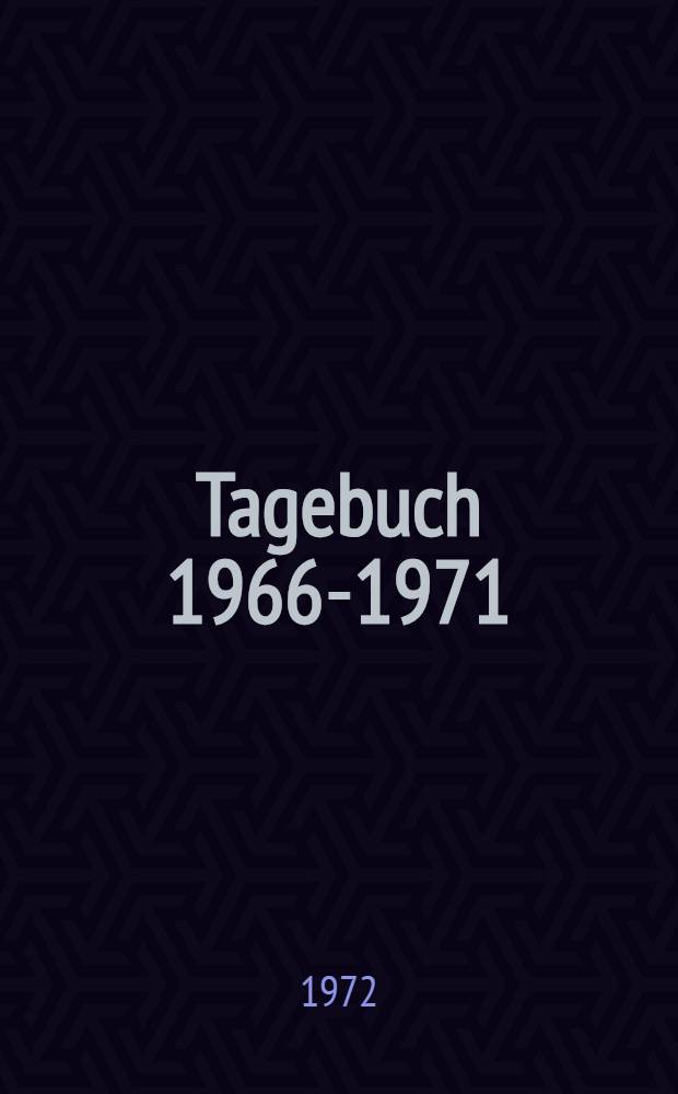 Tagebuch 1966-1971