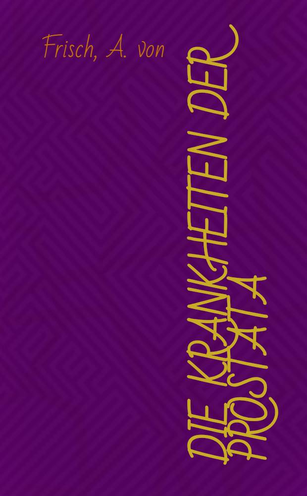 Die Krankheiten der Prostata