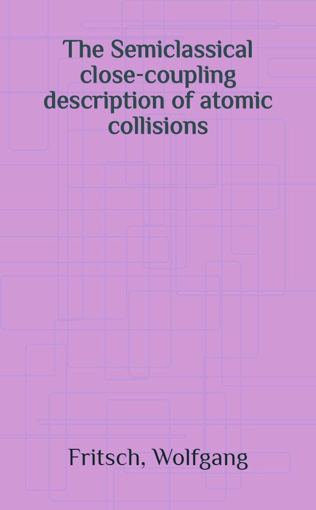 The Semiclassical close-coupling description of atomic collisions; recent developments and results