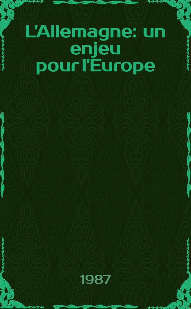 L'Allemagne : un enjeu pour l'Europe