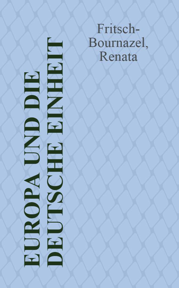 Europa und die deutsche Einheit