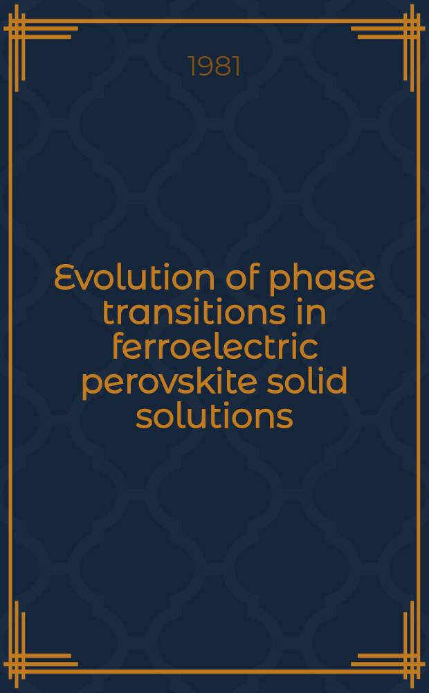 Evolution of phase transitions in ferroelectric perovskite solid solutions : Influence of lattice defects