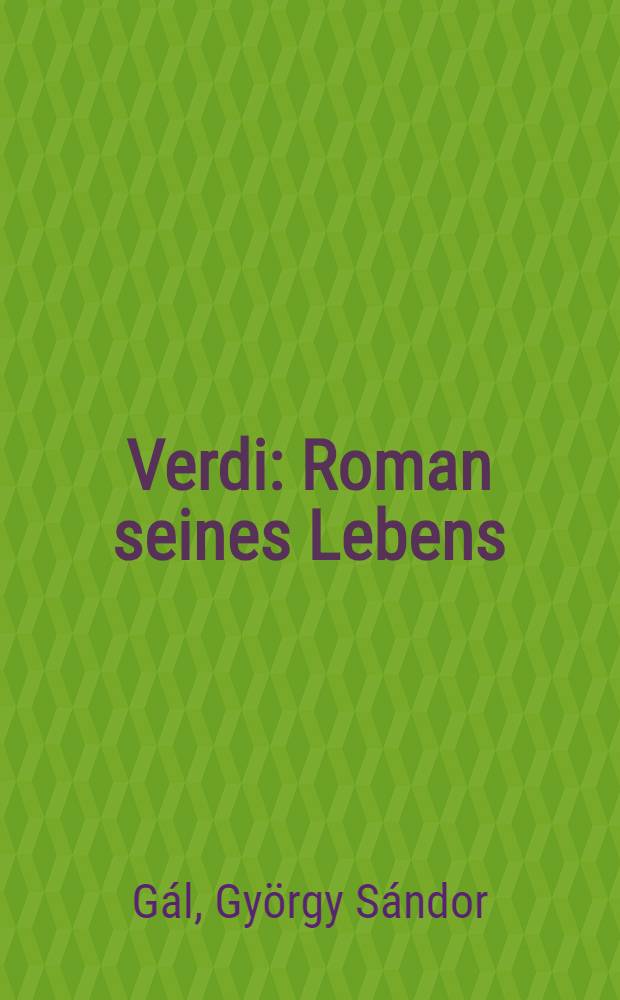 Verdi : Roman seines Lebens