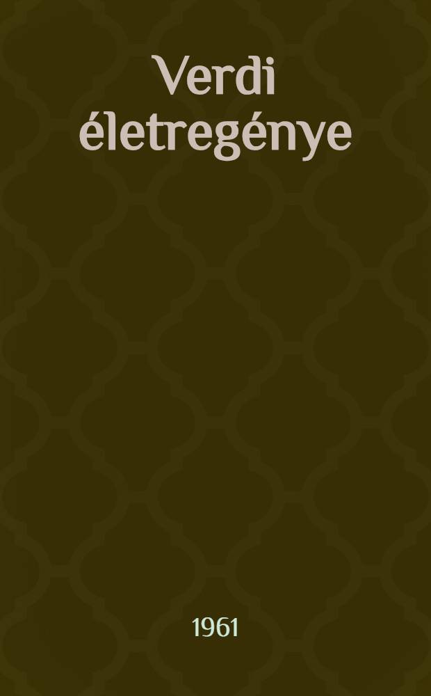 Verdi életregénye