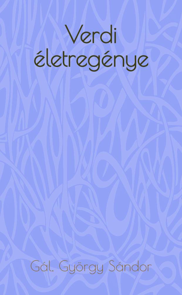 Verdi életregénye