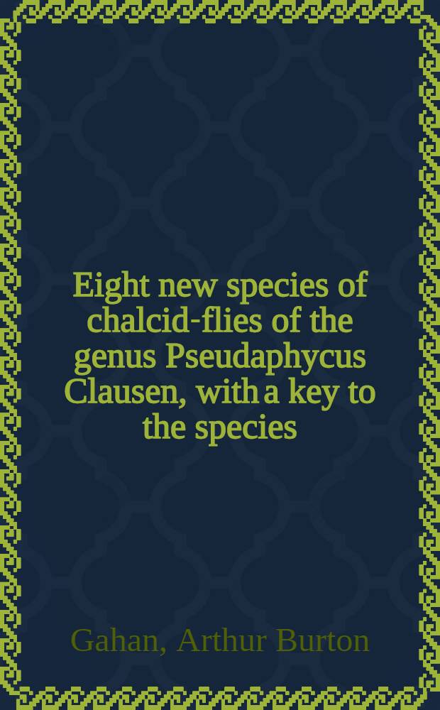 Eight new species of chalcid-flies of the genus Pseudaphycus Clausen, with a key to the species