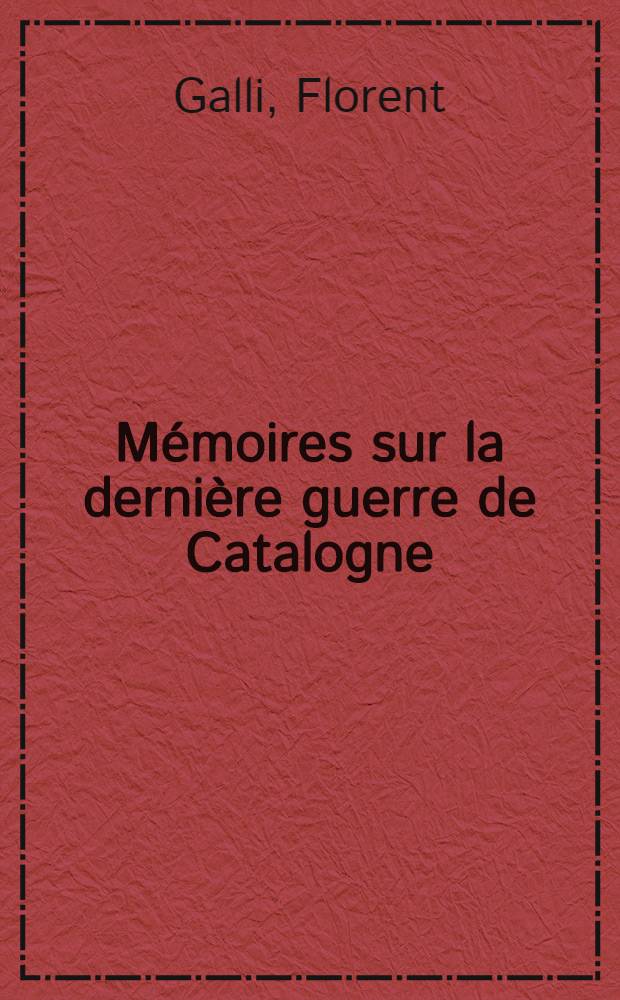 Mémoires sur la dernière guerre de Catalogne