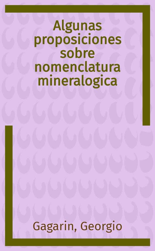 Algunas proposiciones sobre nomenclatura mineralogica