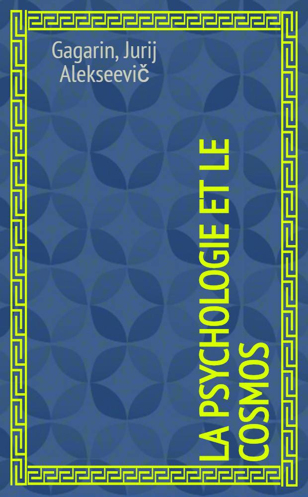 La psychologie et le cosmos : Trad. du russe ...