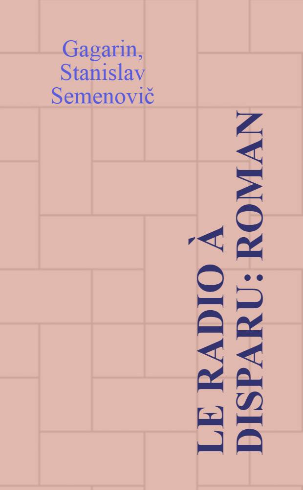 Le radio à disparu : Roman