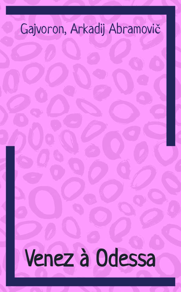 Venez à Odessa