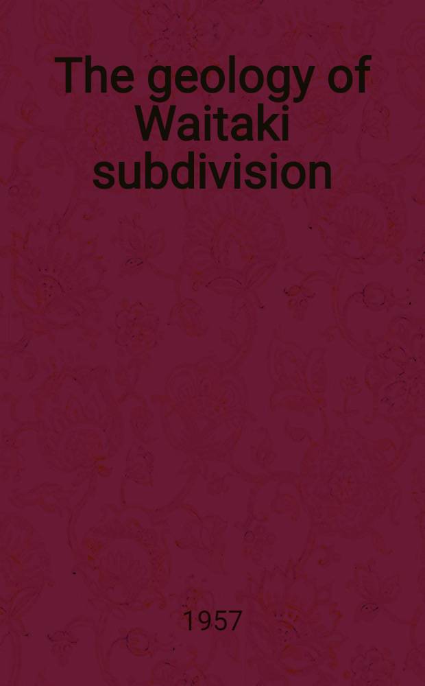 The geology of Waitaki subdivision