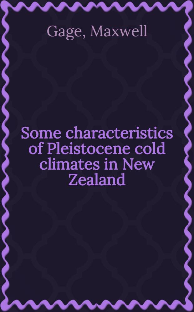 Some characteristics of Pleistocene cold climates in New Zealand