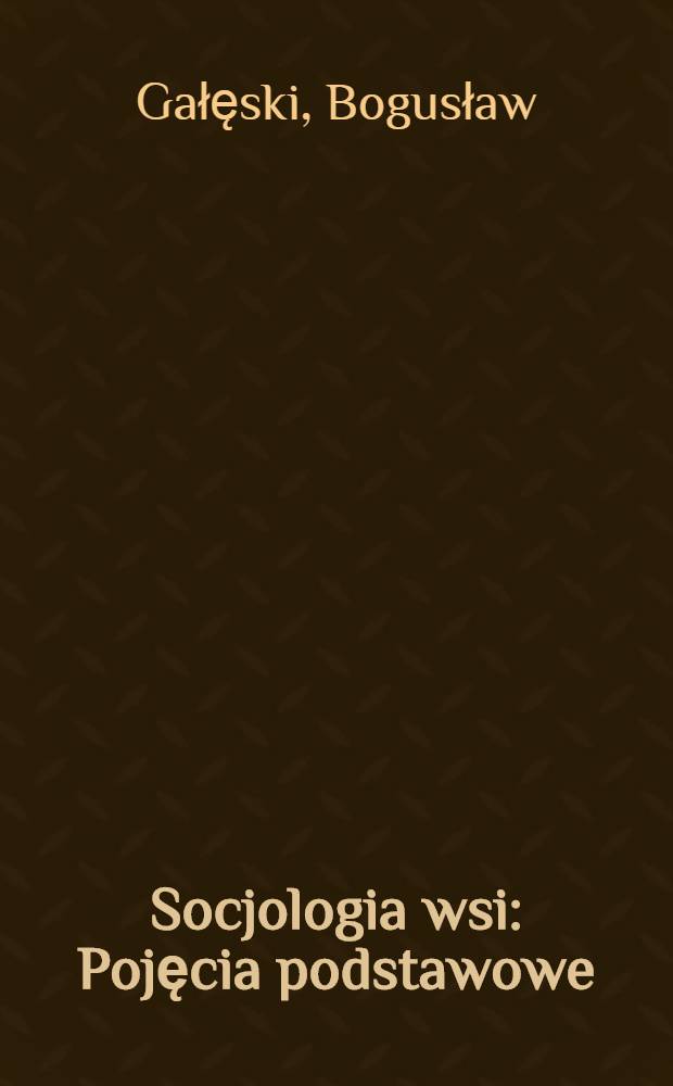 Socjologia wsi : Pojęcia podstawowe