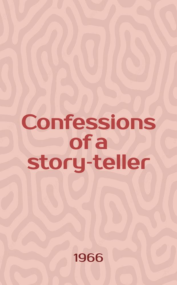 Confessions of a story-teller : Short stories