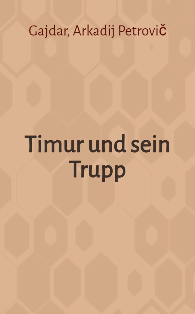 Timur und sein Trupp