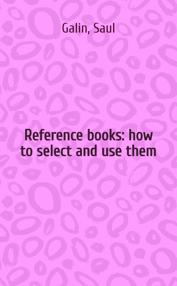 Reference books: how to select and use them