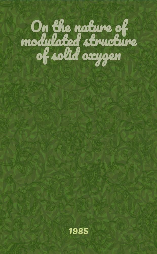 On the nature of modulated structure of solid oxygen