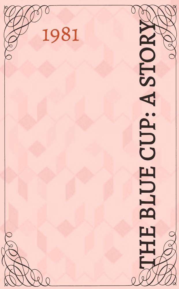 The blue cup : A story