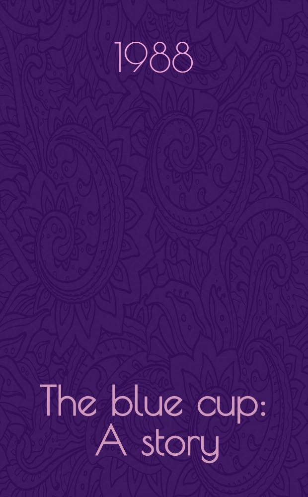 The blue cup : A story