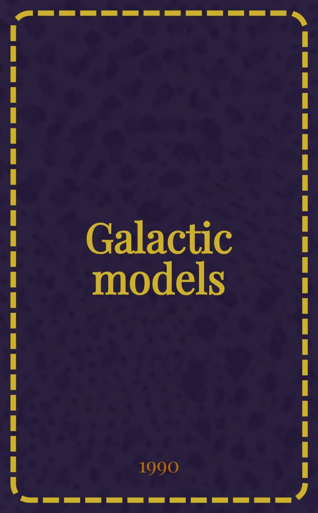 Galactic models