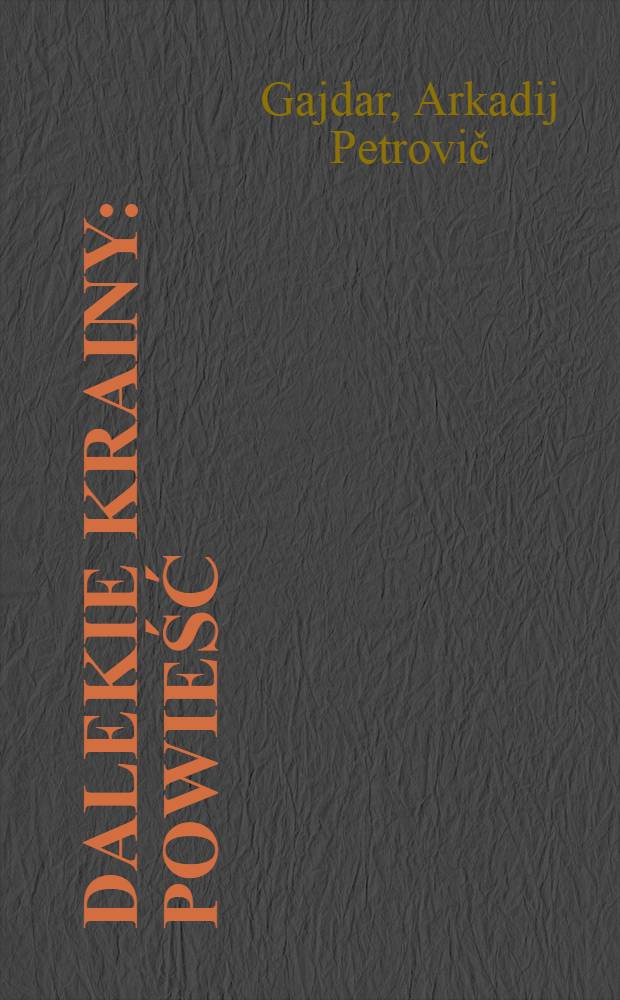 ... Dalekie krainy : Powieść