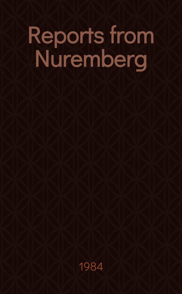 Reports from Nuremberg : Pamphlets
