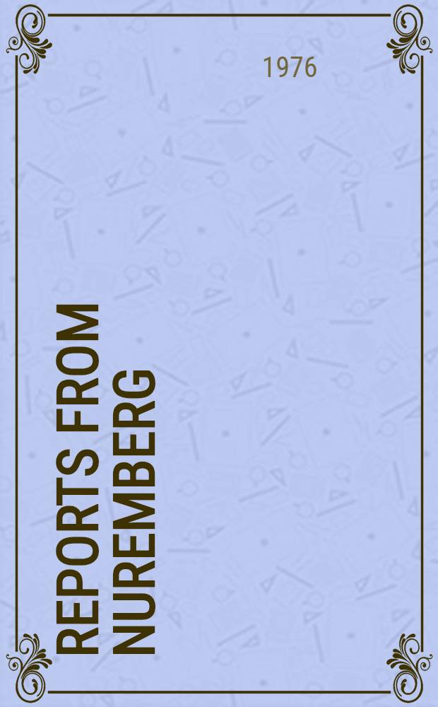 Reports from Nuremberg : Transl. from the Ukr. ...