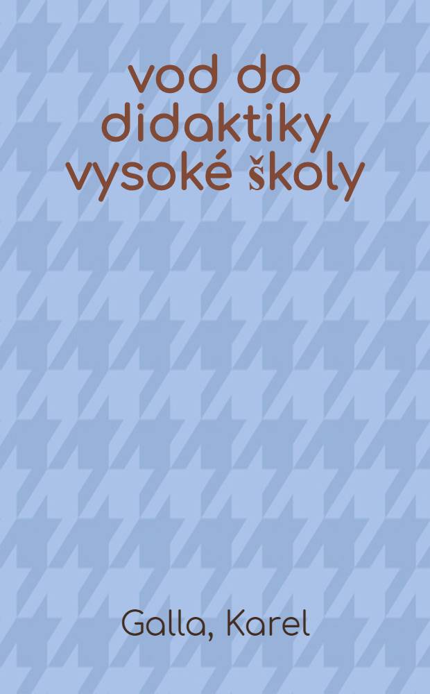 Úvod do didaktiky vysoké školy