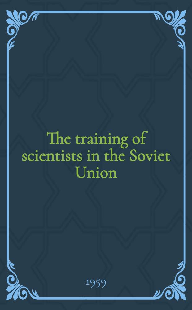 The training of scientists in the Soviet Union