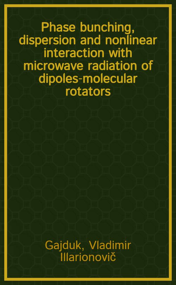 Phase bunching, dispersion and nonlinear interaction with microwave radiation of dipoles-molecular rotators