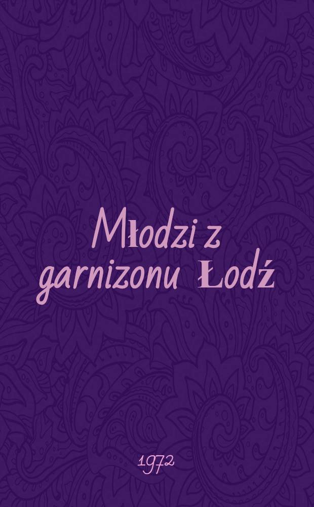 Młodzi z garnizonu Łodź ("Promieniści")
