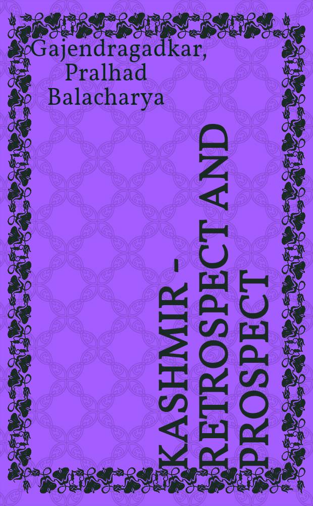 Kashmir - retrospect and prospect