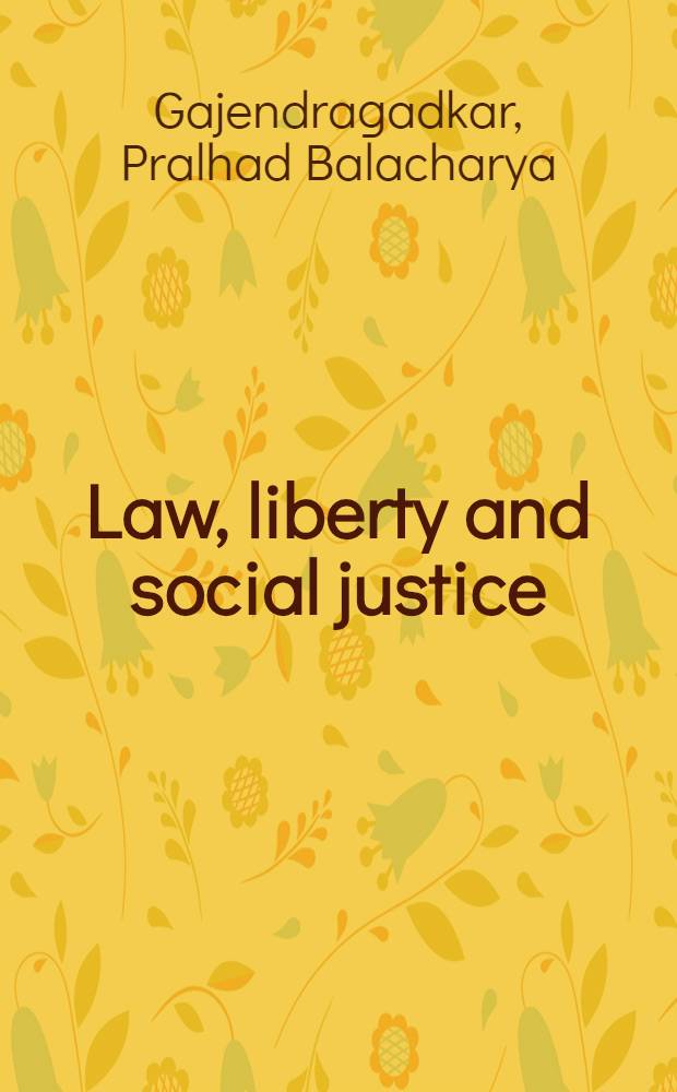 Law, liberty and social justice
