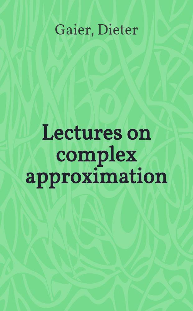 Lectures on complex approximation