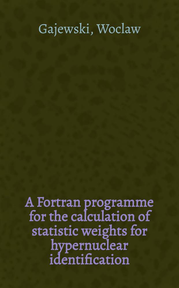 A Fortran programme for the calculation of statistic weights for hypernuclear identification