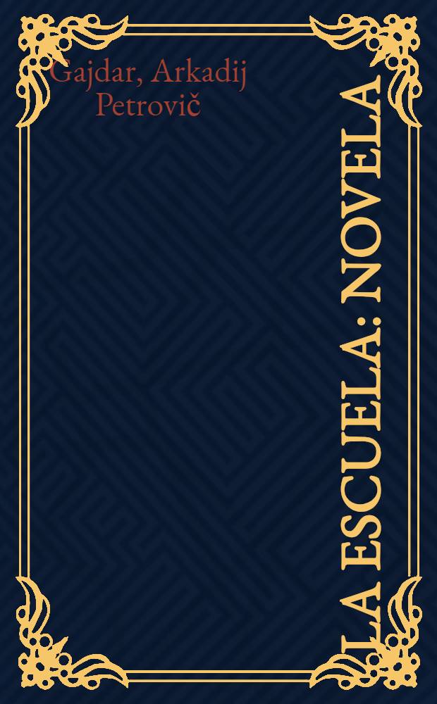 La escuela : Novela