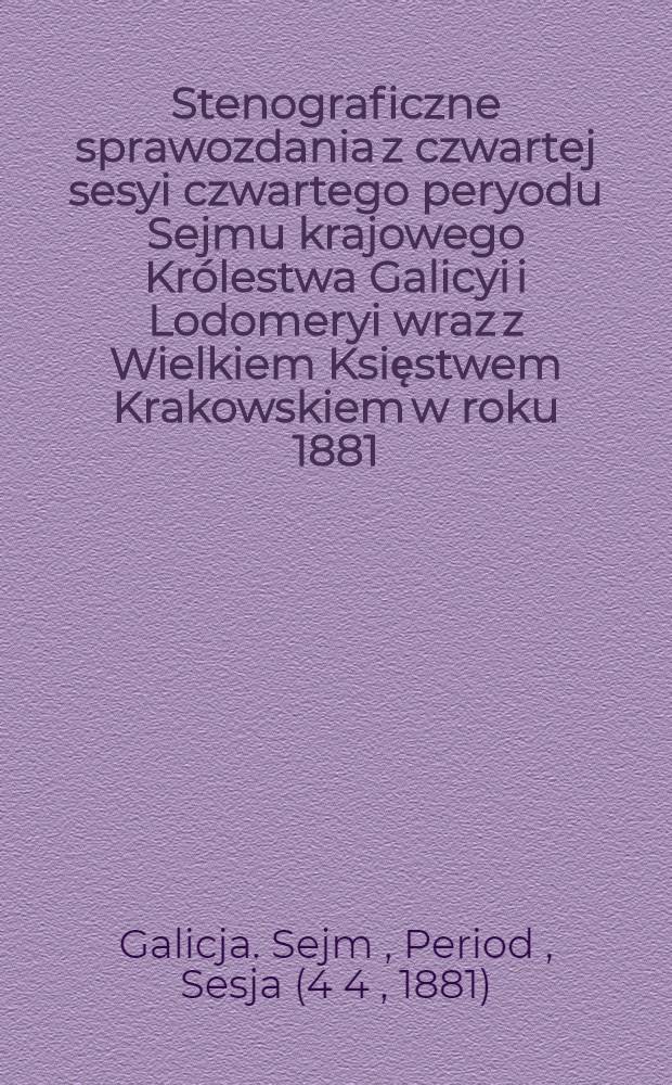 Stenograficzne sprawozdania z czwartej sesyi czwartego peryodu Sejmu krajowego Królestwa Galicyi i Lodomeryi wraz z Wielkiem Księstwem Krakowskiem w roku 1881. Indeks osób. Indeks przedmiotów : Posiedzenie 1-29 : Przytem
