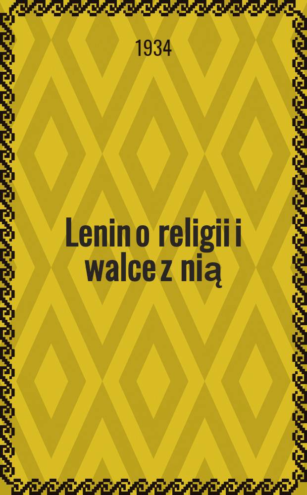 ... Lenin o religii i walce z nią