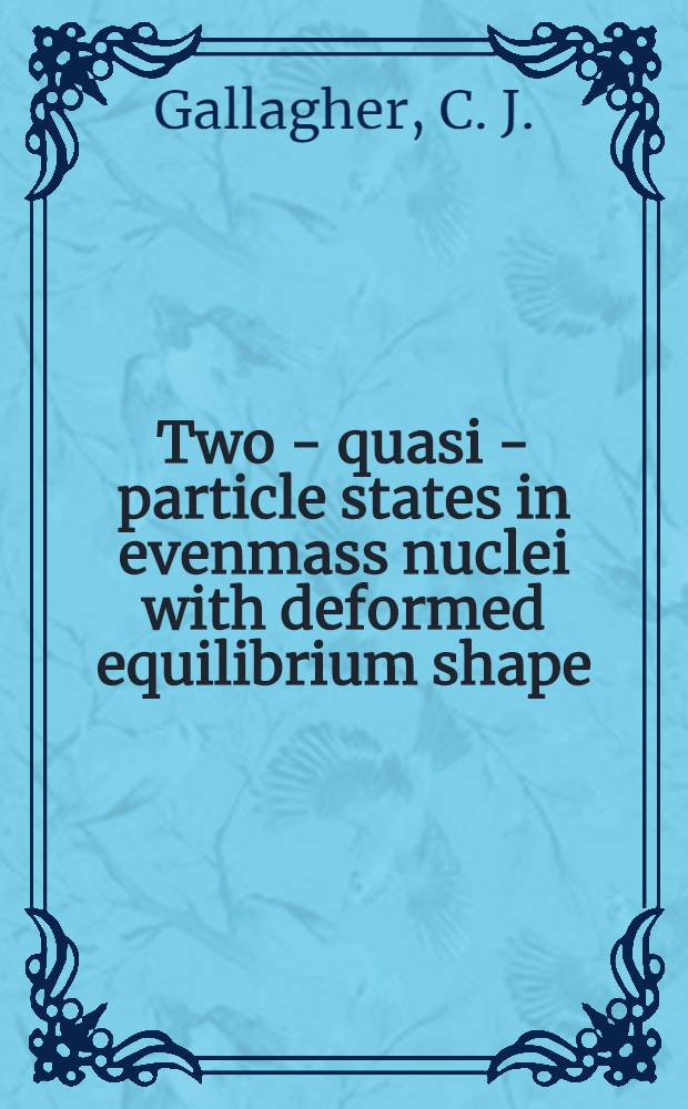 Two - quasi - particle states in evenmass nuclei with deformed equilibrium shape