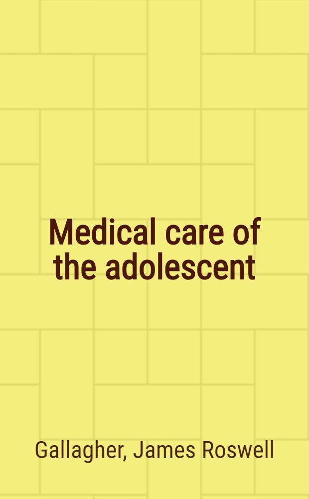 Medical care of the adolescent